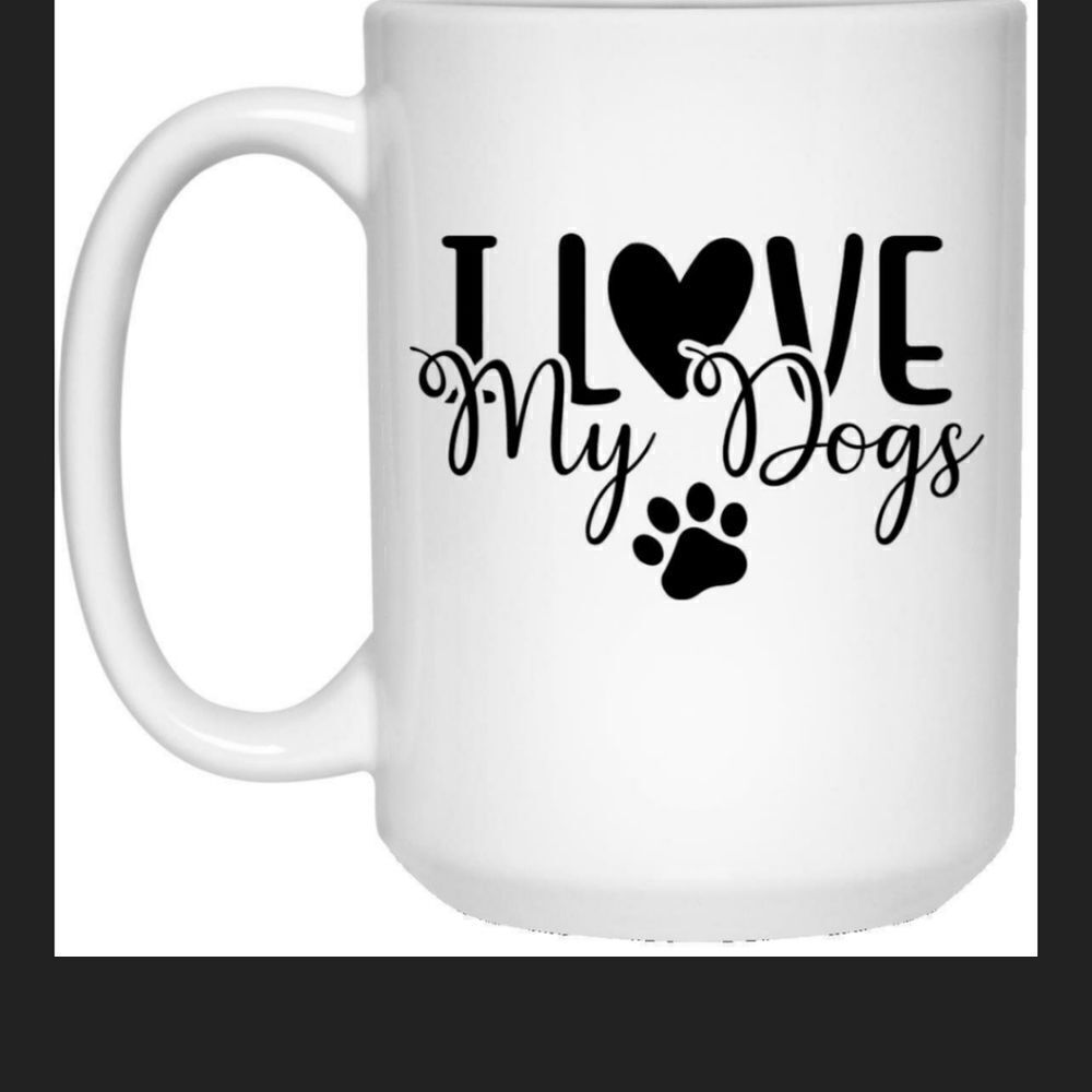 Coffee Mug, I love my dogs
